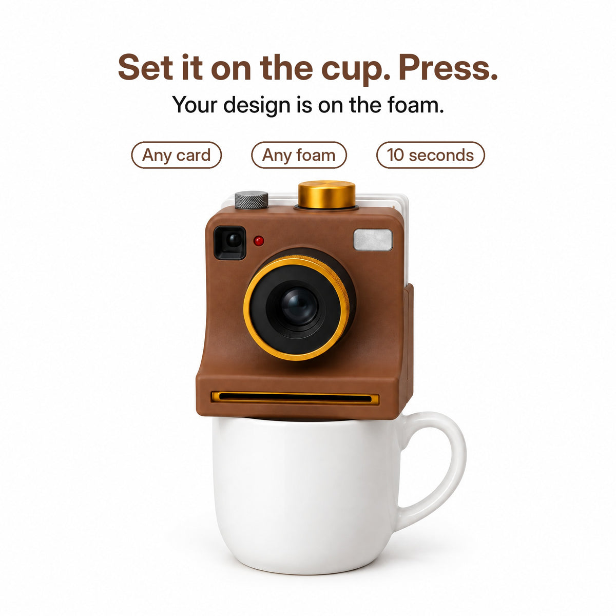 Set it on the cup. Press.